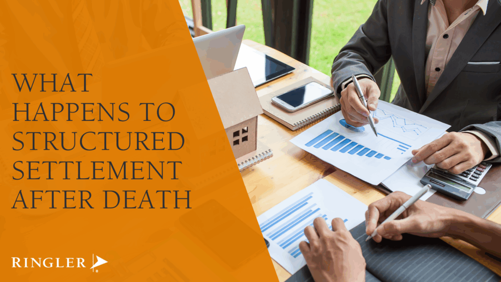 What happens to structured settlement after death
