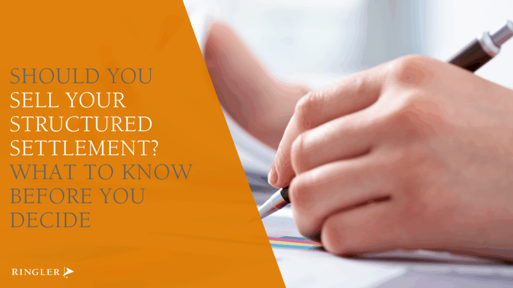 Should You Sell Your Structured Settlement? What to Know Before You Decide